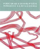 Couverture du livre « Fernando garcia correa procurada corrupcion. procured corruption » de Garcia Correa aux éditions Rm Editorial
