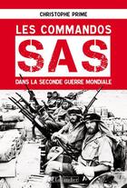 Couverture du livre « Les commandos SAS dans la seconde guerre mondiale » de Christophe Prime aux éditions Tallandier