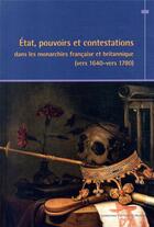 Couverture du livre « Etat, pouvoirs et contestations dans les monarchies française et britannique et dans leurs colonies » de Collectif et Nicolas Le Roux aux éditions Sorbonne Universite Presses