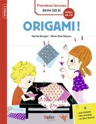 Couverture du livre « Origami ! » de Bringart/Masson aux éditions Belin Education