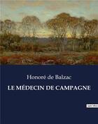 Couverture du livre « LE MÉDECIN DE CAMPAGNE » de Honoré De Balzac aux éditions Culturea