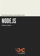 Couverture du livre « Des applications ultra-rapides avec Node.js » de Mathieu Nebra aux éditions Openclassrooms