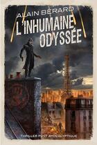 Couverture du livre « L'inhumaine odyssée » de Alain Berard aux éditions Fantasy-editions.rcl
