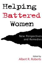 Couverture du livre « Helping Battered Women: New Perspectives and Remedies » de Albert R Roberts aux éditions Oxford University Press Usa