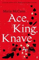 Couverture du livre « Ace, king, knave » de Maria Mccann aux éditions Faber Et Faber