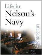 Couverture du livre « Life in Nelson's Navy » de Brian Lavery aux éditions History Press Digital