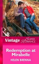 Couverture du livre « Redemption at Mirabelle (Mills & Boon Vintage Superromance) (An Island » de Helen Brenna aux éditions Mills & Boon Series