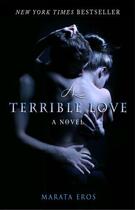 Couverture du livre « A Terrible Love » de Eros Marata aux éditions Gallery Books