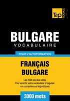 Couverture du livre « Vocabulaire Français-Bulgare pour l'autoformation - 3000 mots » de Andrey Taranov aux éditions T&p Books