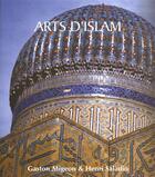 Couverture du livre « Arts d'Islam » de Gaston Migeon aux éditions Parkstone International