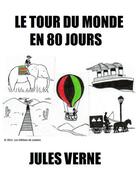 Couverture du livre « Le tour du monde en 80 jours » de Jules Verne aux éditions Les Editions De Londres