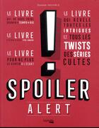 Couverture du livre « Spoiler alert ! » de Mathilde Degorce aux éditions Hachette Pratique