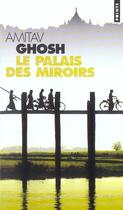 Couverture du livre « Palais des miroirs (le) » de Amitav Ghosh aux éditions Points