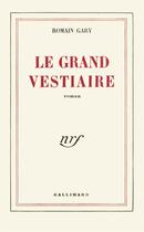 Couverture du livre « Le grand vestiaire » de Romain Gary aux éditions Gallimard