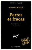 Couverture du livre « Pertes et fracas » de Horace Mccoy aux éditions Gallimard