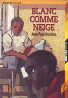 Couverture du livre « Blanc comme neige - suivi de et vous mourrez longtemps » de Jean-Paul Noziere aux éditions Gallimard-jeunesse