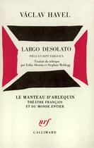 Couverture du livre « Largo desolato - piece en sept tableaux » de Vaclav Havel aux éditions Gallimard