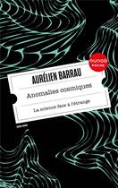 Couverture du livre « Anomalies cosmiques : La science face à l'étrange » de Aurelien Barrau aux éditions Dunod