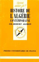 Couverture du livre « Histoire de l'Algérie contemporaine » de Charles-Robert Ageron aux éditions Que Sais-je ?