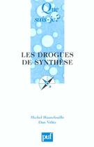 Couverture du livre « Les drogues de synthese qsj 3625 » de Velea/Hautefeuille D aux éditions Que Sais-je ?