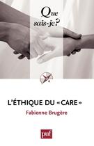 Couverture du livre « L'éthique du care » de Fabienne Brugere aux éditions Presses Universitaires De France