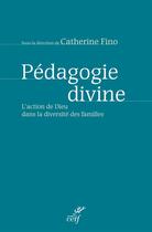 Couverture du livre « Pédagogie divine » de Catherine Fino aux éditions Cerf