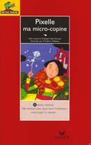 Couverture du livre « Pixelle Ma Micro-Copine » de Alonso et Ulla aux éditions Hatier