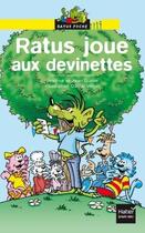 Couverture du livre « Ratus joue aux devinettes » de Jeanine Guion et Jean Guion et Olivier Vogel aux éditions Hatier