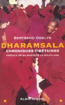 Couverture du livre « Dharamsala ; chroniques tibétaines » de Bertrand Odelys aux éditions Albin Michel