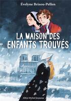 Couverture du livre « La maison des enfants trouvés » de Evelyne Brisou-Pellen aux éditions Albin Michel