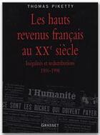 Couverture du livre « Les hauts revenus en France au XX siècle ; inégalites et redistributions, 1901-1998 » de Thomas Piketty aux éditions Grasset