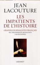 Couverture du livre « Les impatients de l'histoire » de Lacouture-J aux éditions Grasset