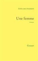 Couverture du livre « Une femme » de Edouard Peisson aux éditions Grasset Et Fasquelle