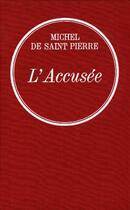 Couverture du livre « L'accusée » de Michel Saint Pierre aux éditions Grasset