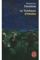 Couverture du livre « Le tombeau d'étoiles » de Maxence Fermine aux éditions Le Livre De Poche