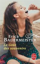 Couverture du livre « Le goût des souvenirs » de Erica Bauermeister aux éditions Le Livre De Poche