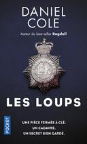 Couverture du livre « Les loups » de Daniel Cole aux éditions Pocket