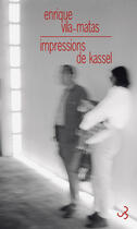 Couverture du livre « Impressions de Kassel » de Enrique Vila-Matas aux éditions Christian Bourgois