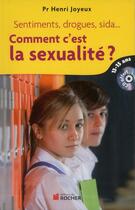 Couverture du livre « Comment c'est la sexualité ; 13-15 ans » de Henri Joyeux aux éditions Rocher