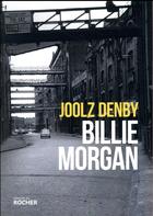 Couverture du livre « Billie Morgan » de Joolz Denby aux éditions Rocher