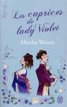 Couverture du livre « Les caprices de lady Violet » de Martha Waters aux éditions J'ai Lu