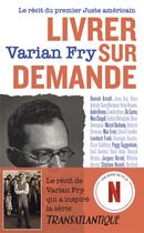 Couverture du livre « Livrer sur demande » de Varian Fry aux éditions J'ai Lu