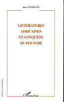 Couverture du livre « Littératures africaines et conquête du pouvoir » de Bani Ningbinnin aux éditions L'harmattan
