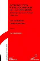 Couverture du livre « Introduction a une sociologie de la formation - anthologie de textes francais 1944 - 1994 - les evol » de Yves Palazzeschi aux éditions Editions L'harmattan