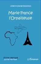 Couverture du livre « Marie-France l'orpailleuse » de Angeline Solange Bonono aux éditions L'harmattan