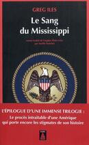 Couverture du livre « Le sang du Mississippi » de Greg Iles aux éditions Actes Sud