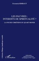 Couverture du livre « Les pauvres: interdits de spiritualite? - la foi des chretiens du quart monde » de Gwennola Rimbaut aux éditions Editions L'harmattan