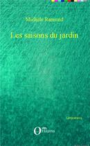 Couverture du livre « Les saisons du jardin » de Michele Ramond aux éditions Orizons