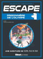 Couverture du livre « Escape ! prisonniere de l'olympe - une aventure de silene, fille de zeus » de Lylian aux éditions Glenat Jeunesse