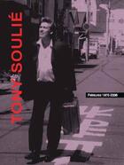 Couverture du livre « Tony Soulie ; peintures 1976-2008 » de  aux éditions Art Inprogress